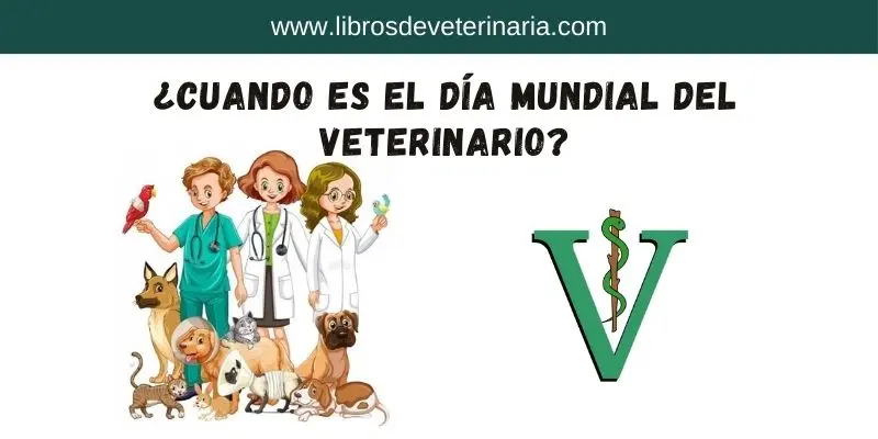 Cuando es El Día del Veterinario